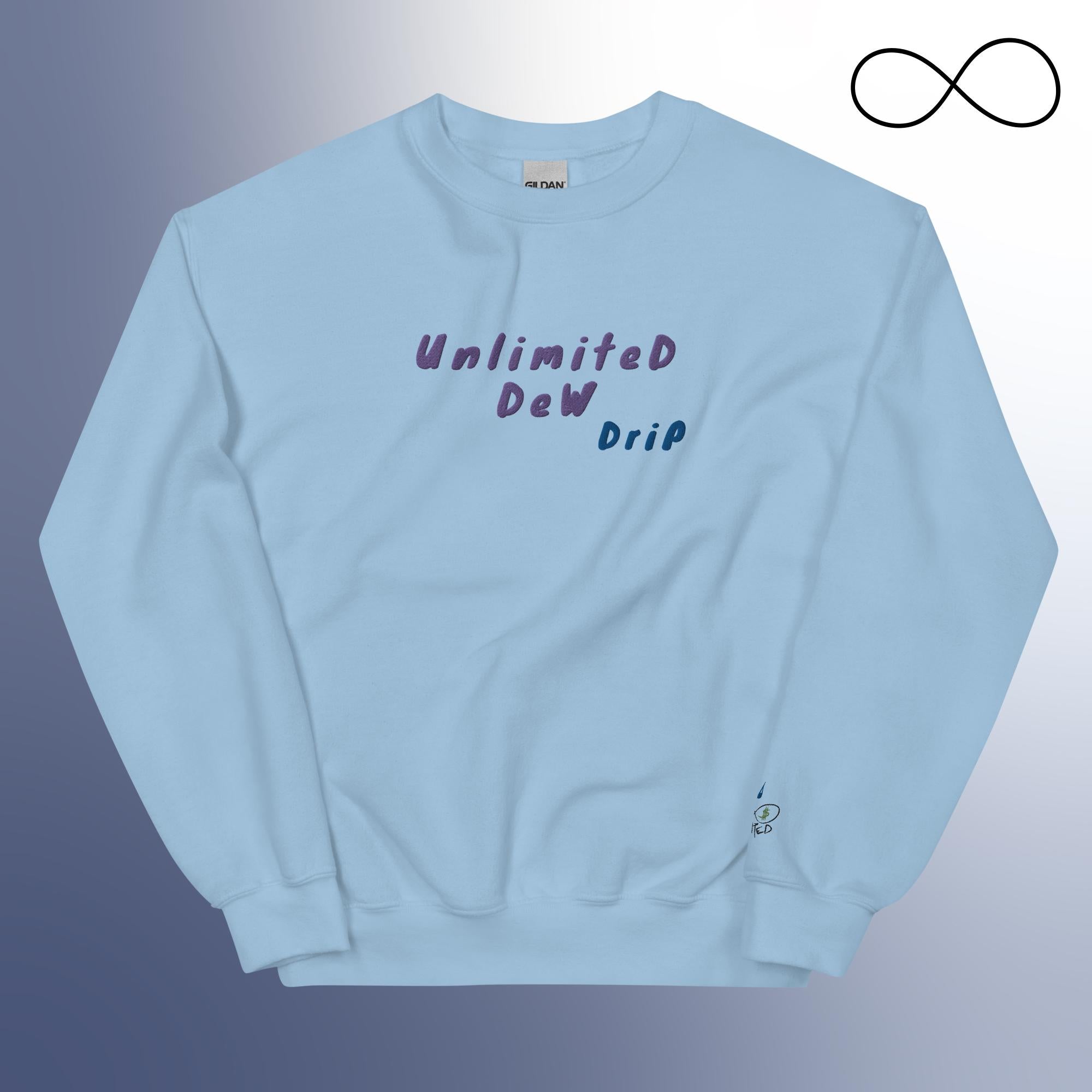 unlimited dew drip Unisex Sweatshirt