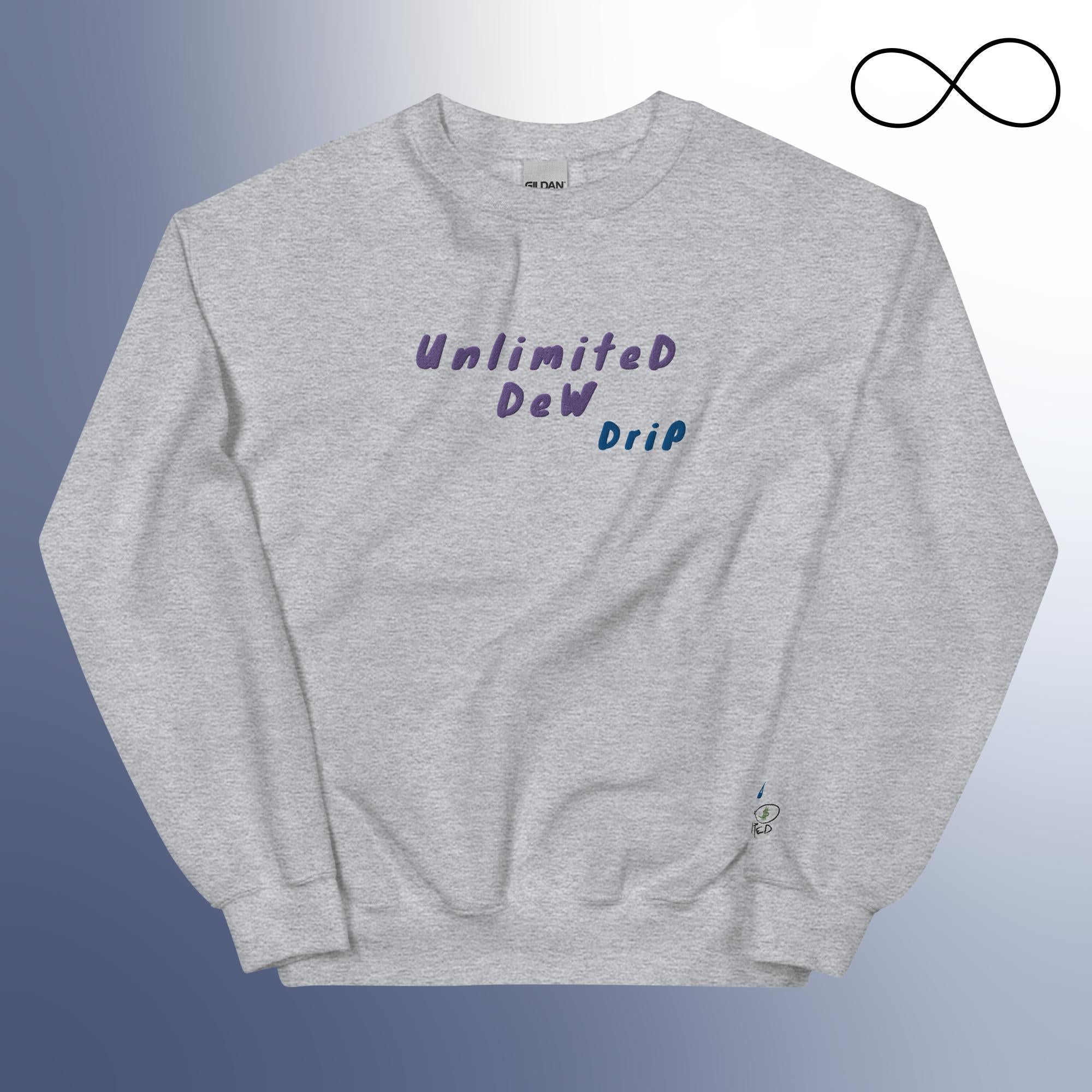 unlimited dew drip Unisex Sweatshirt